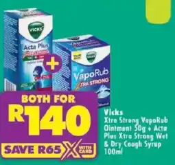 Shoprite Vicks Xtra Strong VapoRub Ointment + Acta Plus Xtra Strong Wet & Dry Cough Syrup offer