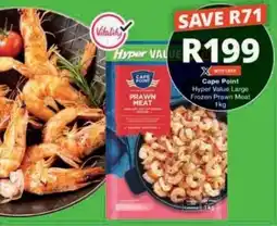 Checkers Hyper Cape Point Hyper Value Large Frozen Prawn Meat offer