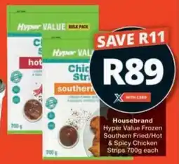 Checkers Hyper Housebrand Hyper Value Frozen Southern Fried/ Hot & Spicy Chicken Strips offer