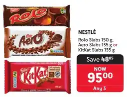 Makro Nestlé Rolo Slabs, Aero Slabs or KitKat Slabs offer