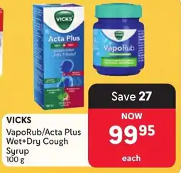 Makro Vicks VapoRub/ Acta Plus Wet + Dry Cough Syrup offer