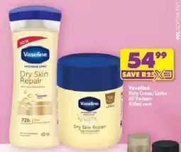 Shoprite Vaseline Body Cream/ Lotion All Variants offer