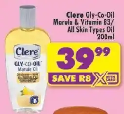 Shoprite Clere Gly-Co-Oil Marula & Vitamin B3/ All Skin Types Oil offer
