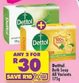 Shoprite Dettol Bath Soap All Variants offer