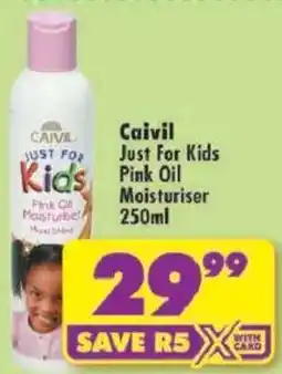 Shoprite Caivil Just For Kids Pink Oil Moisturiser offer