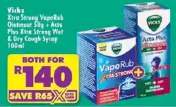 Shoprite Vicks Xtra Strong VapoRub Ointment + Acta Plus Xtra Strong Wet & Dry Cough Syrup offer