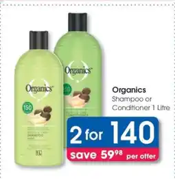 Clicks Organics Shampoo or Conditioner 1 Litre offer