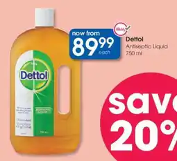 Clicks DETTOL Antiseptic Liquid 750 ml offer