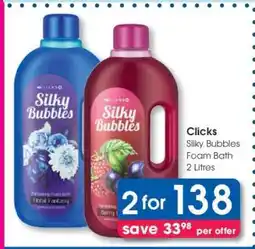 Clicks Clicks Silky Bubbles Foam Bath 2 Litres offer