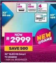 Game 32 QLED HD Smart TV (32Q55) offer
