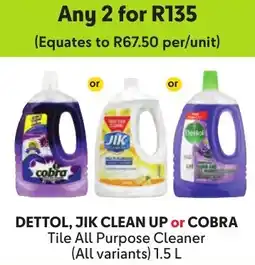 Makro Dettol, Jik Clean Up or Cobra Tile All Purpose Cleaner offer