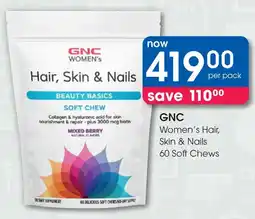 Clicks GNC Women's Hair, Skin & Nails 60 Soft Chews offer