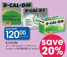 Clicks B-Cal-DM Tablets or Chew Tablets, or B-Cal-K2 Tablets offer