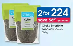 Clicks Clicks Smartbite Foods Chia Seeds offer