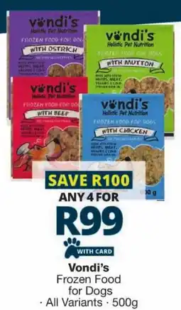 Checkers Vondi's Frozen Food for Dogs offer