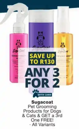 Checkers Sugacoat Pet Grooming Products for Dogs & Cats offer
