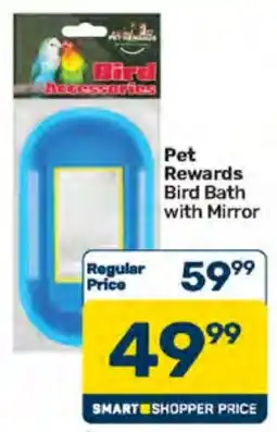 Pick n Pay Pet Rewards Bird Bath with Mirror offer