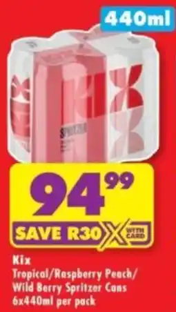 Shoprite Liquor Kix Tropical/ Raspberry Peach/ Wild Berry Spritzer Cans offer