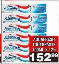 Advance Cash n Carry AQUAFRESH TOOTHPASTE 100ML X 12's offer