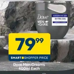 Pick n Pay Dove Men Creams 400ml Each offer