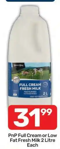 Pick n Pay PnP Full Cream or Low Fat Fresh Milk 2 Litre Each offer