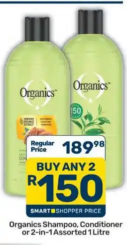 Pick n Pay Organics Shampoo, Conditioner or 2-in-1 Assorted 1 Litre offer