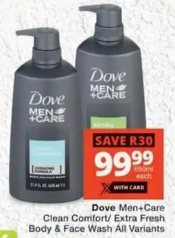 MediRite Dove Men+Care Clean Comfort/ Extra Fresh Body & Face Wash All Variants offer