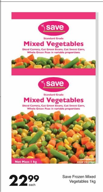 Save Save Frozen Mixed Vegetables 1kg offer
