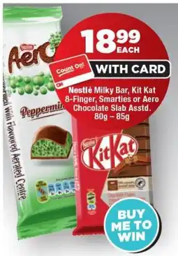 OK Foods Nestlé Milky Bar, Kit Kat 8-Finger, Smarties or Aero Chocolate Slab offer