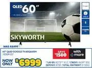 Russells Skyworth 60 QLED Google TV 60Q6600H 10309157 offer