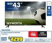 Russells Skyworth 43 QLED Google TV 43E5520H 10306045 offer