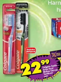 Shoprite Colgate Double Action Hard/ Medium Charcoal Toothbrush offer
