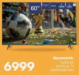Save Hyper Skyworth QLED 60" Google TV offer