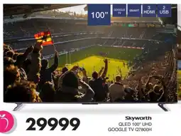 Save Hyper Skyworth QLED 100" UHD Google TV offer