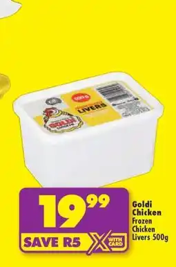 Shoprite GOLDI CHICKEN FROZEN CHICKEN LIVERS 500g offer