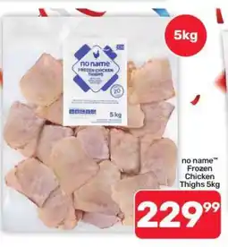 Pick n Pay Hypermarket no name Frozen Chicken Thighs 5kg offer