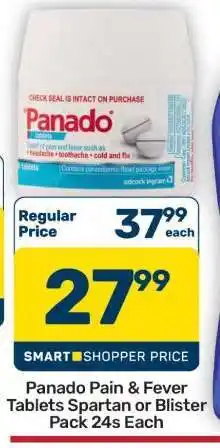 Pick n Pay Hypermarket Panado Pain & Fever Tablets Spartan or Blister Pack 24s Each offer