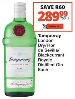 Checkers Tanqueray London Dry/ Flor de Sevilla/ Blackcurrant Royale Distilled Gin offer