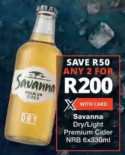 Checkers Savanna Dry/ Light Premium Cider NRB offer