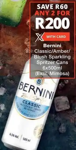 Checkers Bernini Classic/ Amber/ Blush Sparkling Spritzer Cans offer