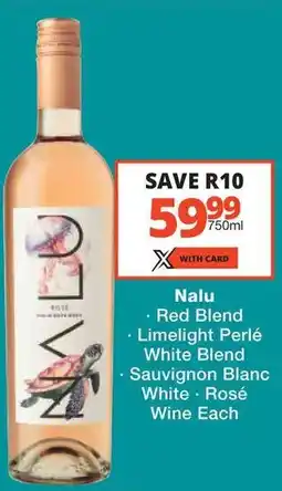 Checkers Nalu Red Blend, Limelight Perlé White Blend, Sauvignon Blanc White, Rosé Wine offer