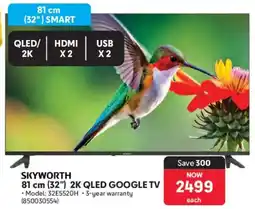 Makro Skyworth 81 cm 32" 2K QLED Google TV offer
