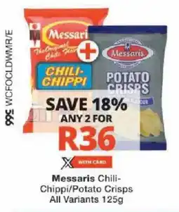 Checkers Messaris Chili-Chippi/ Potato Crisps All Variants offer