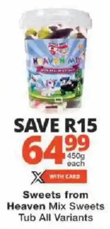 Checkers Sweets from Heaven Mix Sweets Tub All Variants offer