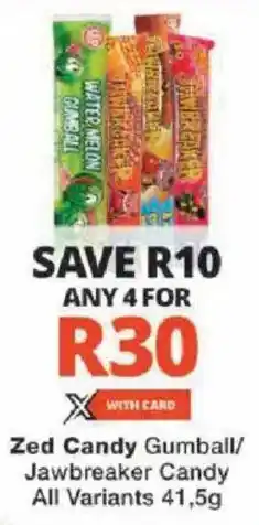 Checkers Zed Candy Gumball/ Jawbreaker Candy All Variants offer