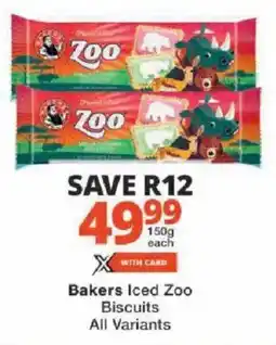 Checkers Bakers Iced Zoo Biscuits All Variants offer
