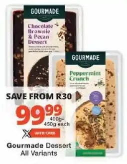 Checkers Gourmade Dessert All Variants offer