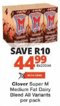 Checkers Clover Super M Medium Fat Dairy Blend All Variants offer
