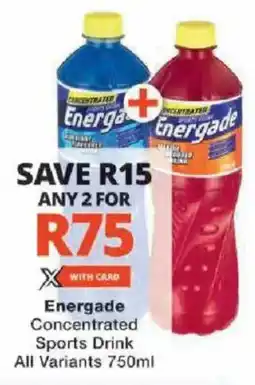 Checkers Energade Concentrated Sports Drink All Variants offer