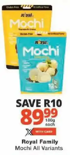Checkers Royal Family Mochi All Variants offer
